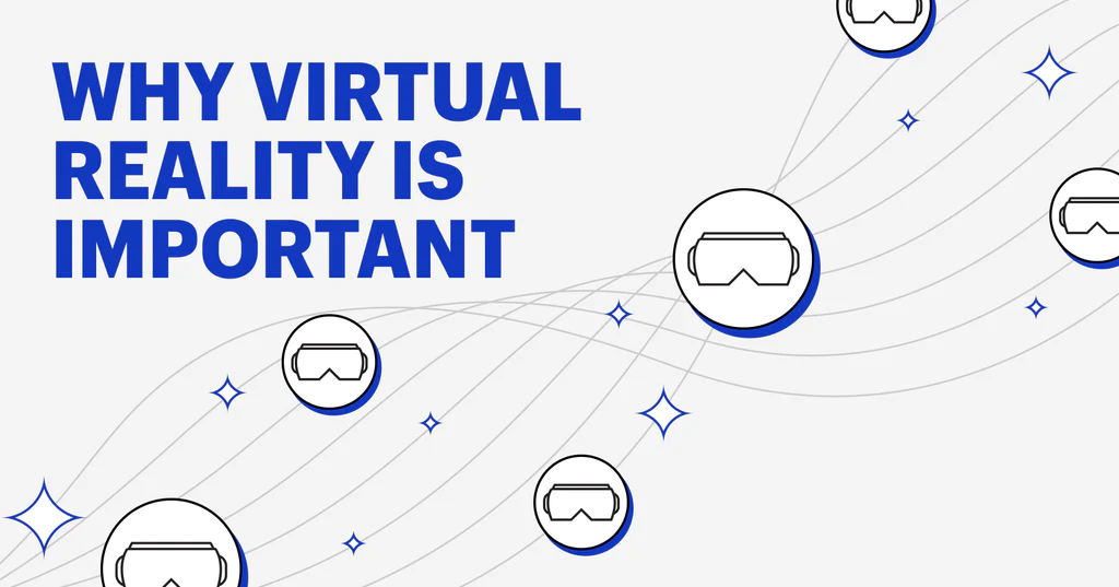 为什么虚拟现实很重要（以及为什么它比游戏更重要）