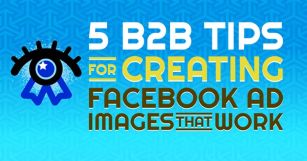 创建有效 Facebook 广告图像的 5 个 B2B 技巧