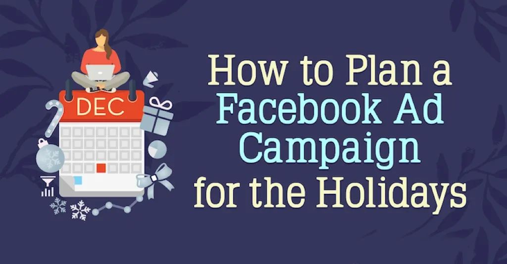 如何为假期计划 Facebook 广告活动？