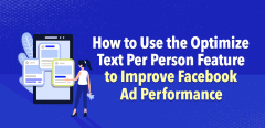 如何使用优化每人文本功能来提高Facebook广告效果？