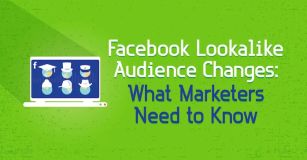 Facebook 类似受众的变化：营销人员需要知道什么？
