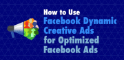 如何使用Facebook动态创意优化广告？