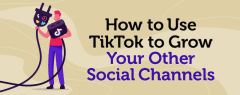 如何使用TikTok发展您的其他社交渠道？